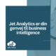 Diagram, der viser integration af Jet Analytics i et Business Intelligence-framework.